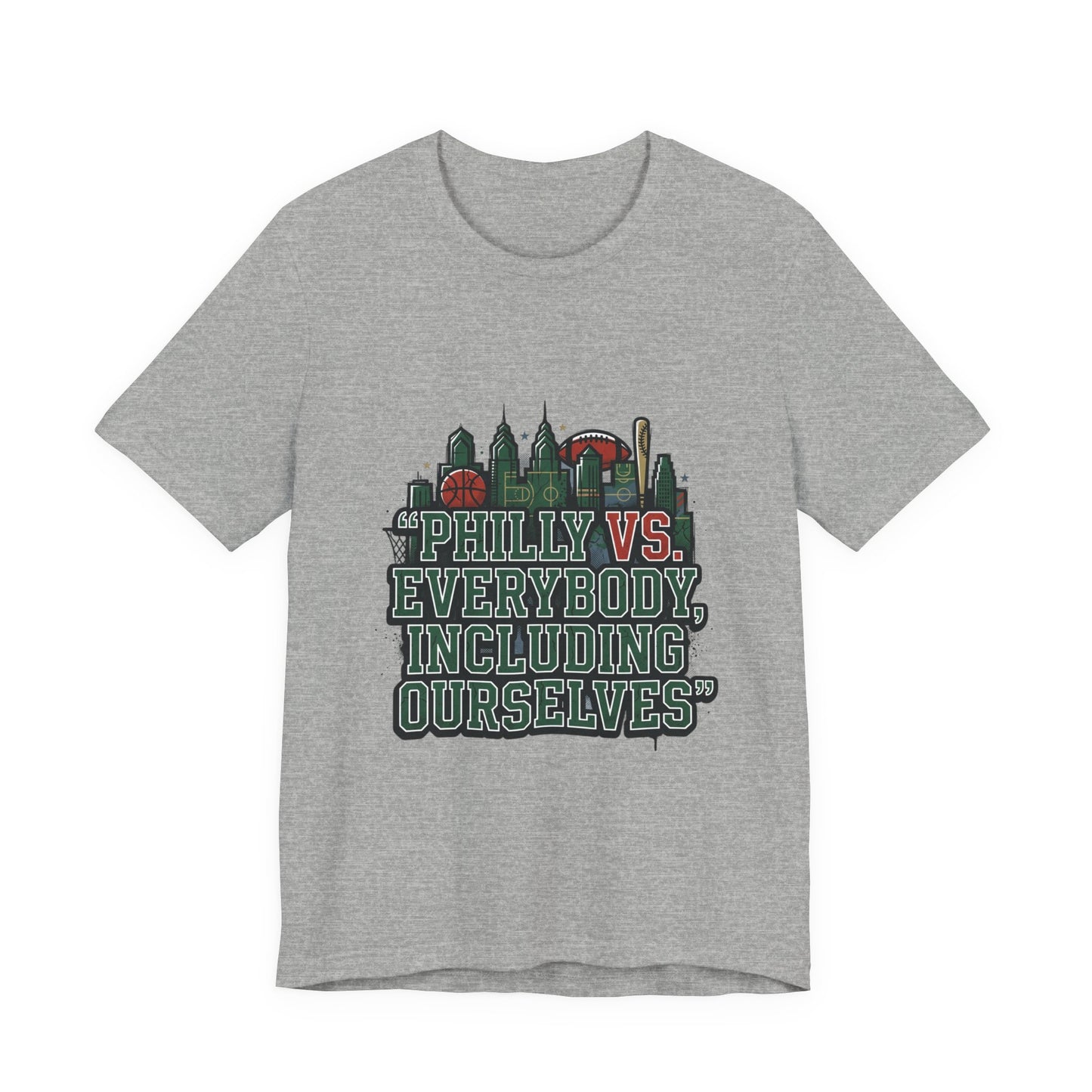 Philly vs Everybody Including Ourselves Tee | city basketball, rivalry humor