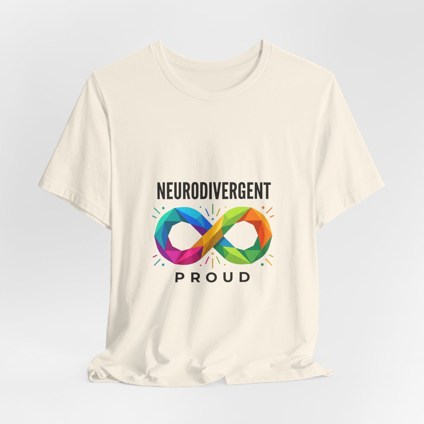 Neurodivergent Proud Tee | Autistic Pride, Affirming Identity, Sensory-Friendly