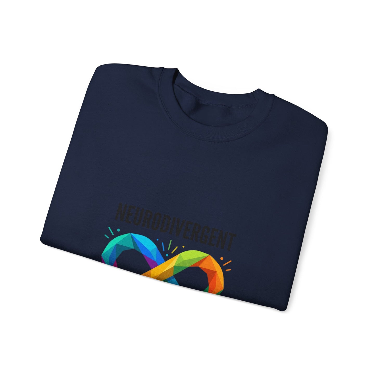 Neurodivergent Proud Crewneck, Autistic Pride Infinity Symbol, Neurodiversity Affirming