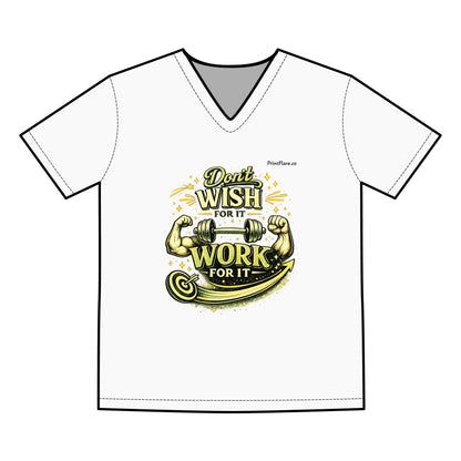 Don't Wish For It, Work For It Gym T-Shirt