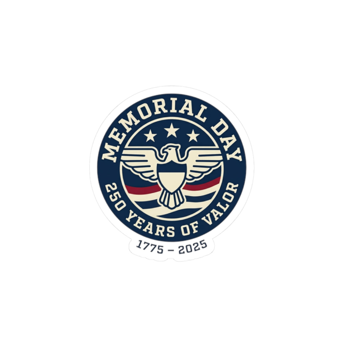 Memorial Day 250 Years of Valor Sticker | USA 250, patriotic vintage, 1776–2026