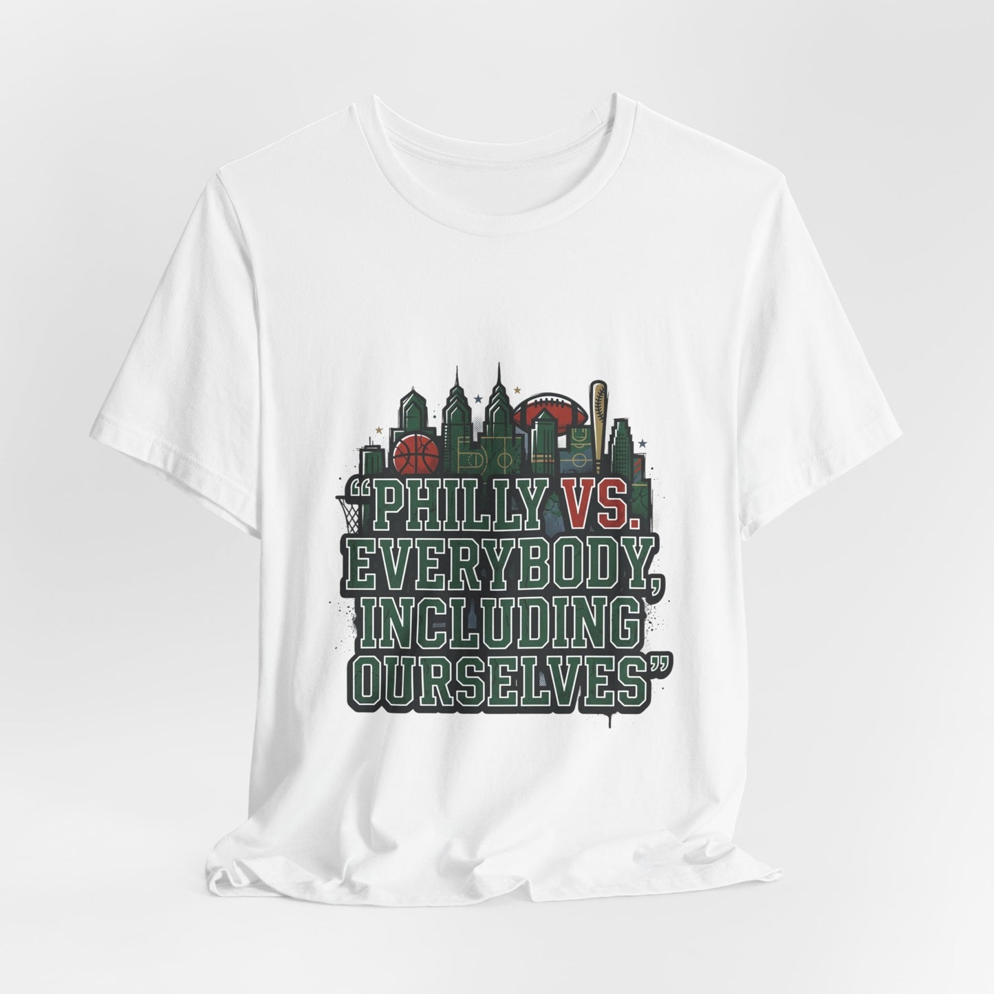 Philly vs Everybody Including Ourselves Tee | city basketball, rivalry humor