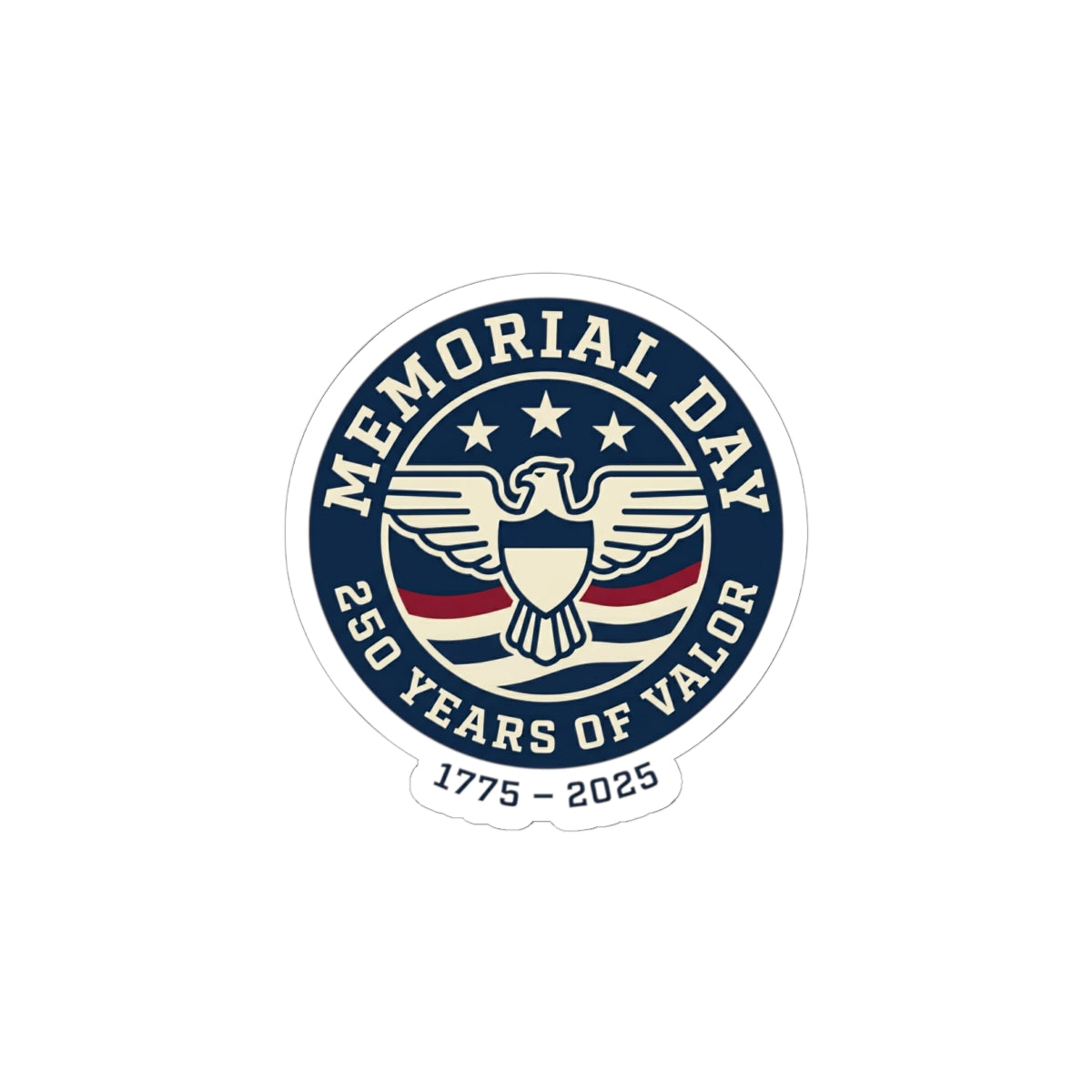 Memorial Day 250 Years of Valor Sticker | USA 250, patriotic vintage, 1776–2026