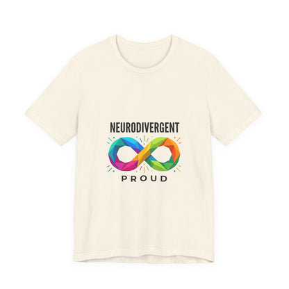 Neurodivergent Proud Tee | Autistic Pride, Affirming Identity, Sensory-Friendly