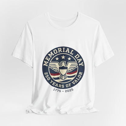 Memorial Day 250 Years of Valor Tee | USA 250, patriotic vintage