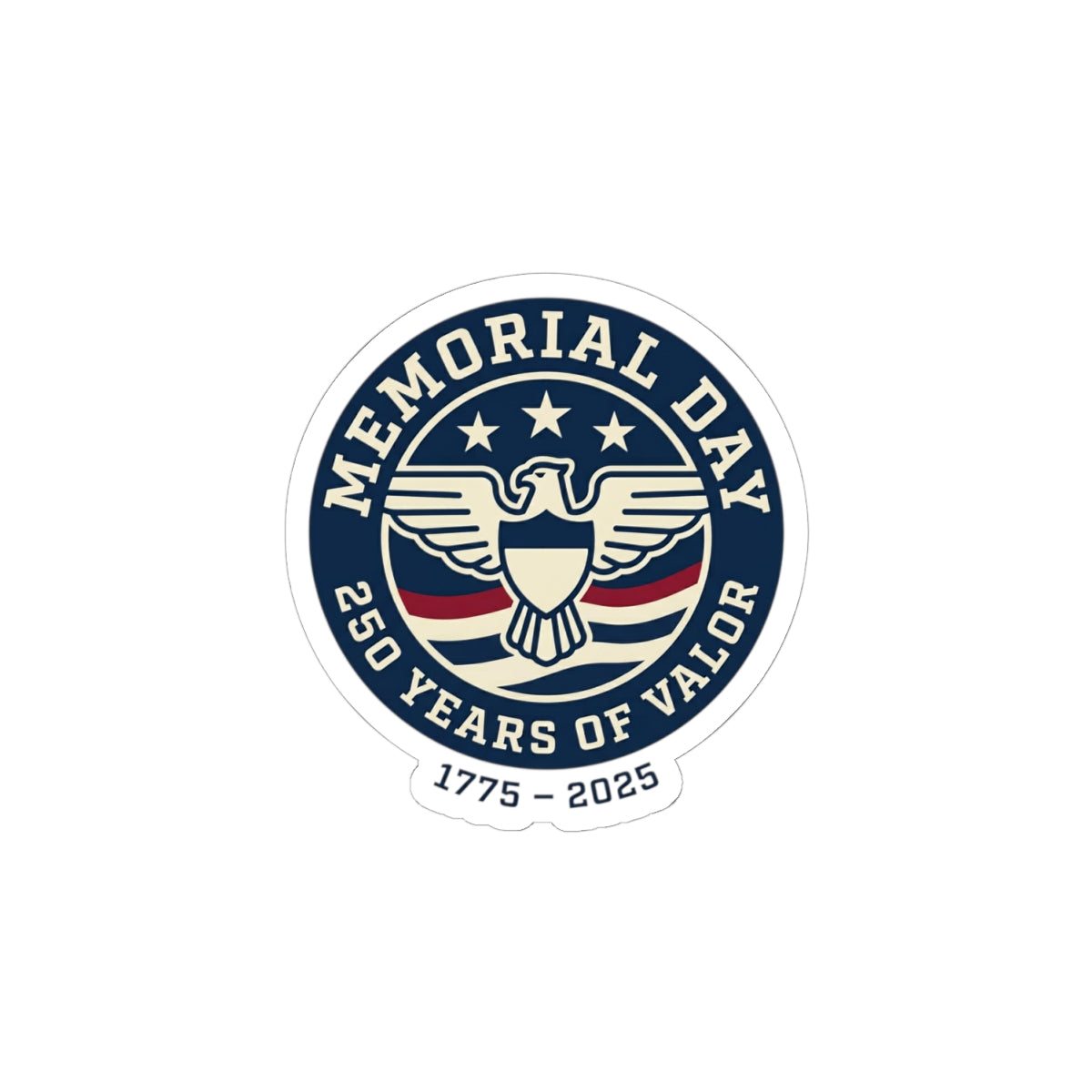 Memorial Day 250 Years of Valor Sticker | USA 250, patriotic vintage, 1776–2026