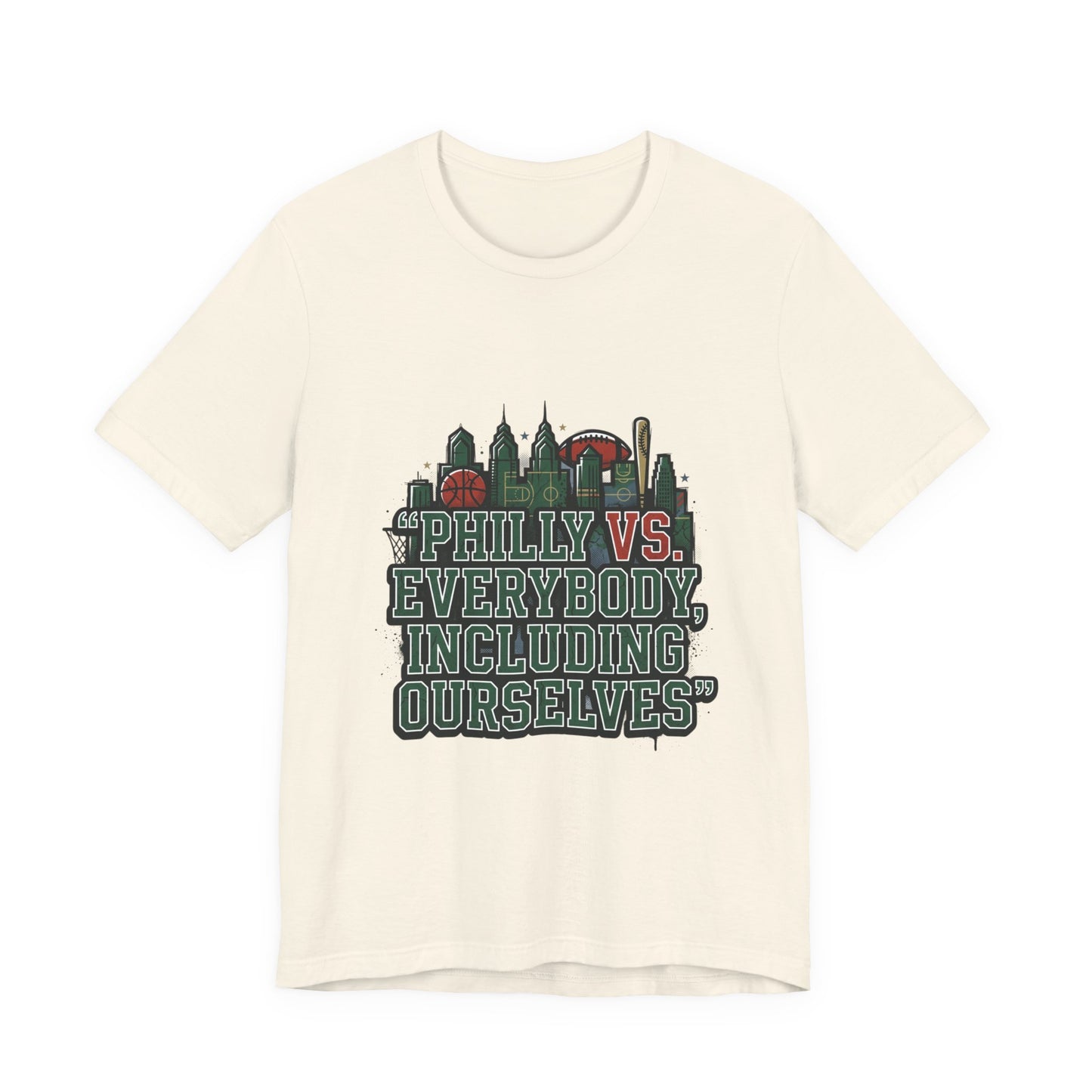 Philly vs Everybody Including Ourselves Tee | city basketball, rivalry humor