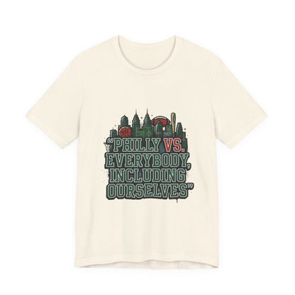 Philly vs Everybody Including Ourselves Tee | city basketball, rivalry humor