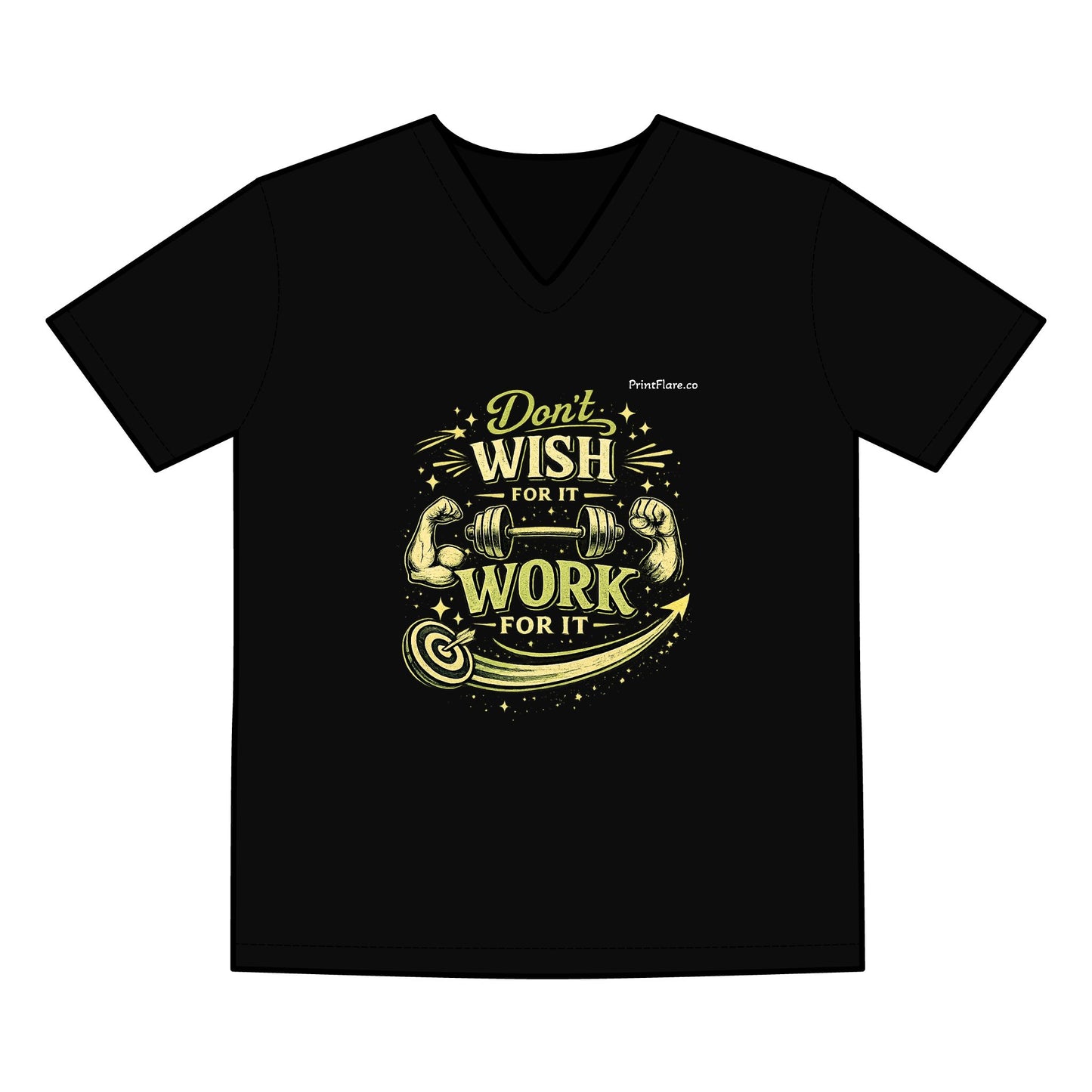 Don't Wish For It, Work For It Gym T-Shirt