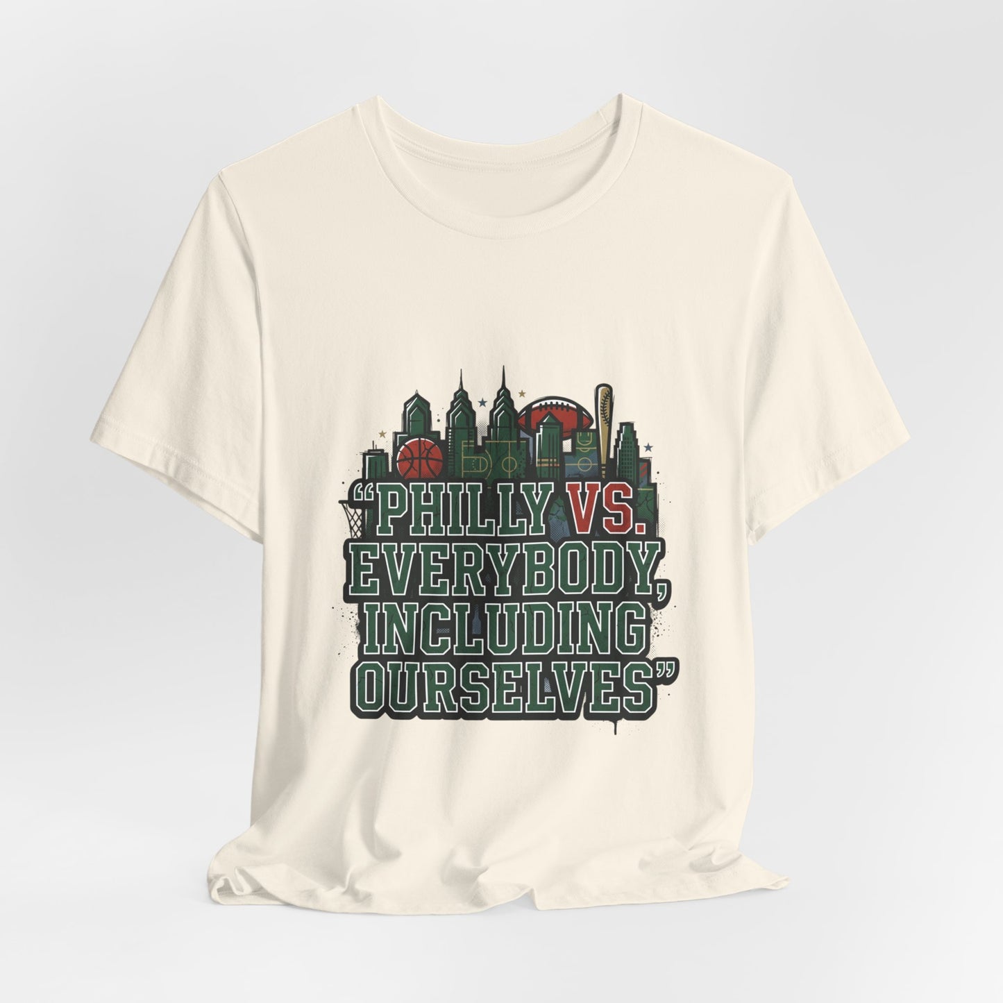 Philly vs Everybody Including Ourselves Tee | city basketball, rivalry humor