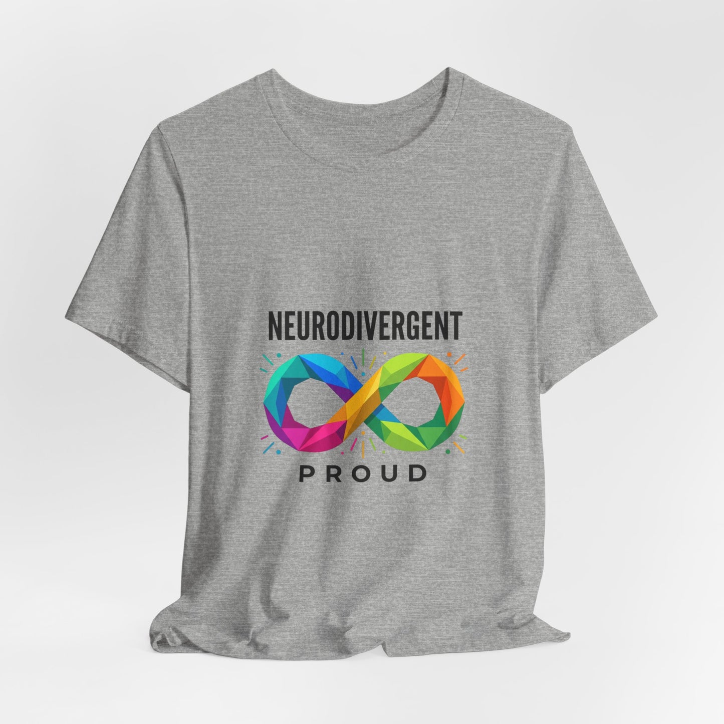 Neurodivergent Proud Tee | Autistic Pride, Affirming Identity, Sensory-Friendly