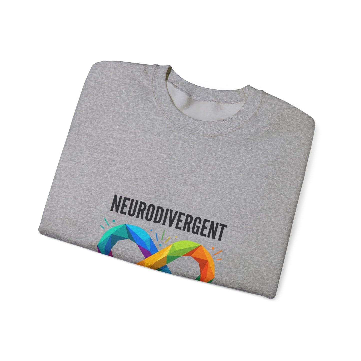 Neurodivergent Proud Crewneck, Autistic Pride Infinity Symbol, Neurodiversity Affirming