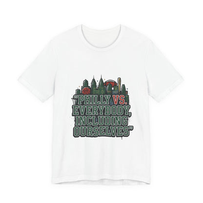 Philly vs Everybody Including Ourselves Tee | city basketball, rivalry humor
