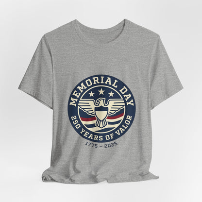 Memorial Day 250 Years of Valor Tee | USA 250, patriotic vintage