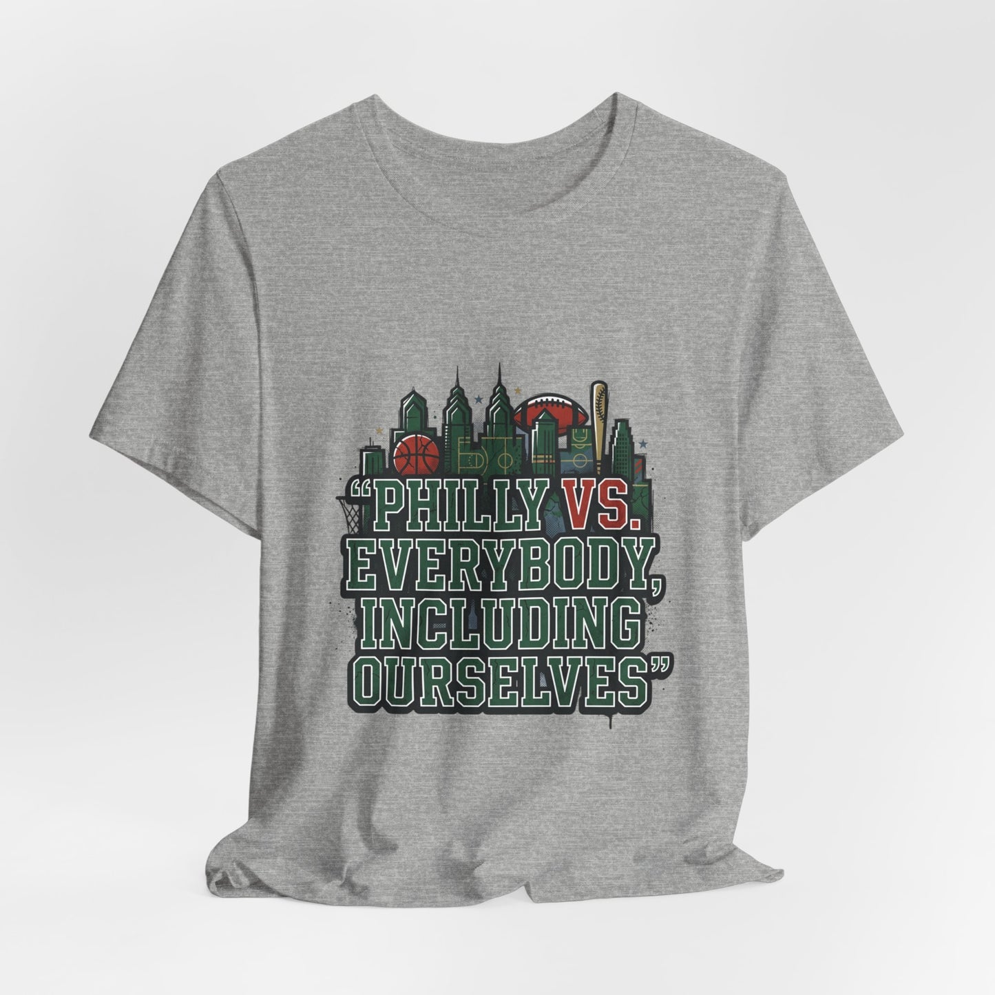 Philly vs Everybody Including Ourselves Tee | city basketball, rivalry humor