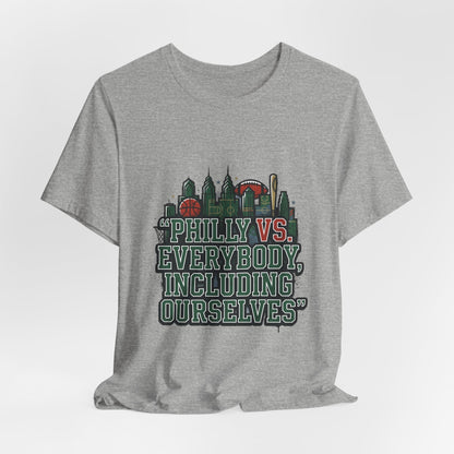Philly vs Everybody Including Ourselves Tee | city basketball, rivalry humor