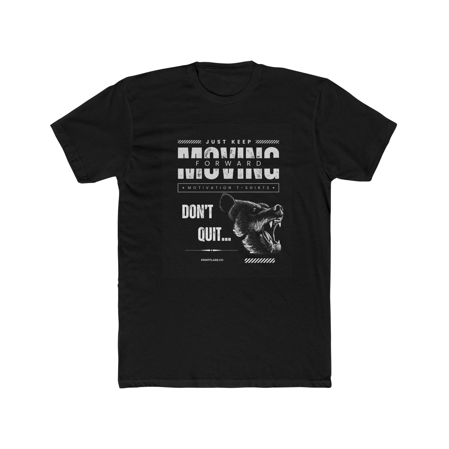 Moving Forward Don't Quit T-Shirt — Motivational Graphic Tee with Bear Illustration
