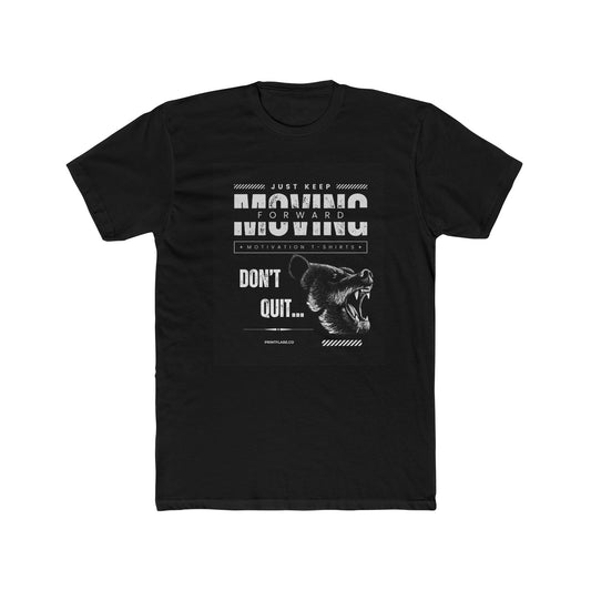 Moving Forward Don't Quit T-Shirt — Motivational Graphic Tee with Bear Illustration