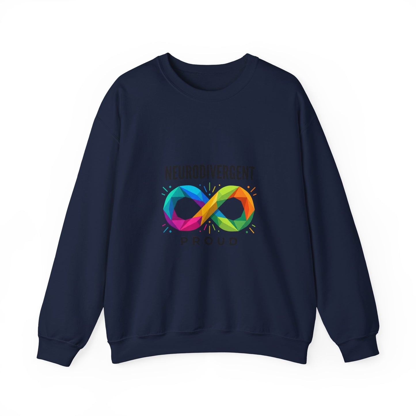 Neurodivergent Proud Crewneck, Autistic Pride Infinity Symbol, Neurodiversity Affirming