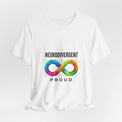 Neurodivergent Proud Tee | Autistic Pride, Affirming Identity, Sensory-Friendly