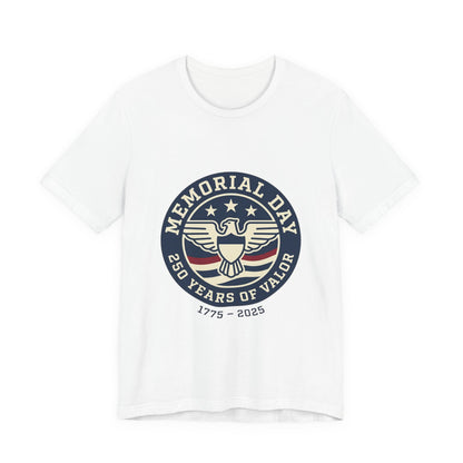 Memorial Day 250 Years of Valor Tee | USA 250, patriotic vintage